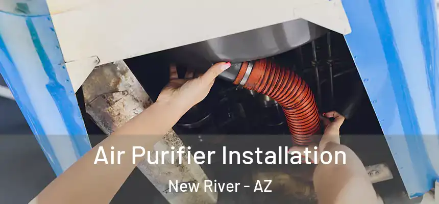  Air Purifier Installation New River - AZ