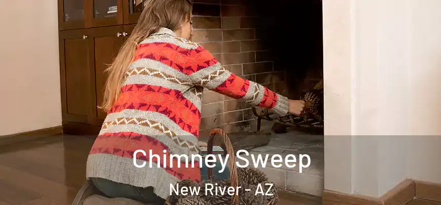 Chimney Sweep New River - AZ