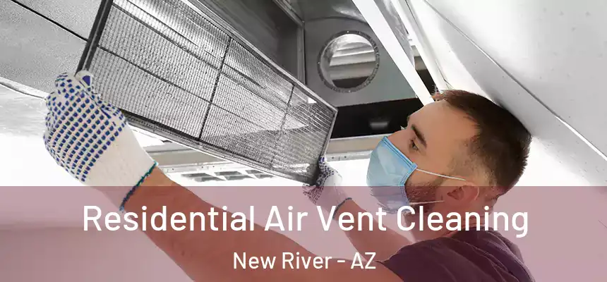  Residential Air Vent Cleaning New River - AZ